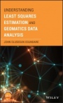 Understanding Least Squares Estimation and Geomatics Data Analysis - ISBN 9781119501398