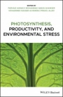 Photosynthesis, Productivity, and Environmental Stress - ISBN 9781119501770