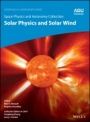 Space Physics and Aeronomy: Solar Physics and Solar Wind - ISBN 9781119507536