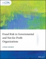 Fraud Risk in Governmental and Not–for–Profit Organizations - ISBN 9781119509134