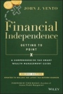 Financial Independence (Getting to Point X): A Comprehensive Tax–Smart Wealth Management Guide - ISBN 9781119510345