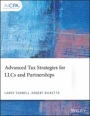 Advanced Tax Strategies for LLCs and Partnerships - ISBN 9781119512394