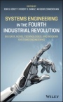 Systems Engineering in the Fourth Industrial Revolution: Big Data, Novel Technologies, and Modern Systems Engineering - ISBN 9781119513896