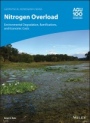 Nitrogen Overload: Environmental Degradation, Ramifications, and Economic Costs - ISBN 9781119513964