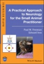 A Practical Approach to Neurology for the Small Animal Practitioner - ISBN 9781119514589