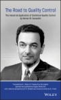 The Road to Quality Control: The Industrial Application of Statistical Quality Control by Homer M. Sarasohn - ISBN 9781119514930