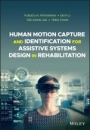 Human Motion Capture and Identification for Assistive Systems Design in Rehabilitation - ISBN 9781119515074