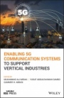 Enabling 5G Communication Systems to Support Vertical Industries - ISBN 9781119515531