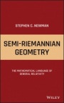 Semi–Riemannian Geometry: The Mathematical Language of General Relativity - ISBN 9781119517535