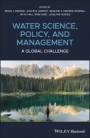 Water Science, Policy and Management: A Global Challenge - ISBN 9781119520603