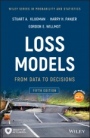 Loss Models: From Data to Decisions - ISBN 9781119523789