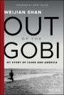Out of the Gobi: My Story of China and America - ISBN 9781119529491