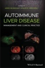 Autoimmune Liver Disease: Management and Clinical Practice - ISBN 9781119532606