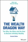 The Wealth Dragon Way: The Why, the When and the How to Become Infinitely Wealthy - ISBN 9781119533122