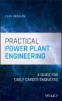 Practical Power Plant Engineering: A Guide for Early Career Engineers - ISBN 9781119534945