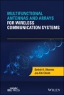 Multifunctional Antennas and Arrays for Wireless Communication Systems - ISBN 9781119535058