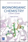 Bioinorganic Chemistry: A Short Course - ISBN 9781119535218