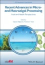 Recent Advances in Micro– and Macroalgal Processing: Food and Health Perspectives - ISBN 9781119542582