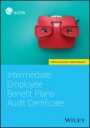 Intermediate Employee Benefit Plans Audit Certificate - ISBN 9781119544838