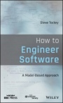 How to Engineer Software: A Model–Based Approach - ISBN 9781119546627