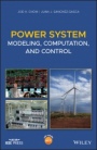 Power System Modeling, Computation, and Control - ISBN 9781119546870