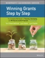 Winning Grants Step by Step: The Complete Workbook for Planning, Developing, and Writing Successful Proposals - ISBN 9781119547341
