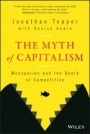 The Myth of Capitalism: Monopolies and the Death of Competition - ISBN 9781119548195