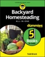 Backyard Homesteading All–in–One For Dummies - ISBN 9781119550754