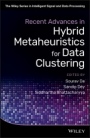 Recent Advances in Hybrid Metaheuristics for Data Clustering - ISBN 9781119551591