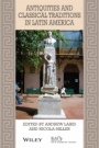 Antiquities and Classical Traditions in Latin America - ISBN 9781119559337