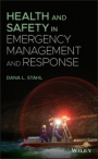 Health and Safety in Emergency Management and Response - ISBN 9781119560975