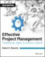 Effective Project Management: Traditional, Agile, Extreme, Hybrid - ISBN 9781119562801