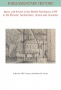 Space and Sound in the British Parliament, 1399 to the Present: Architecture, Access and Acoustics - ISBN 9781119564171