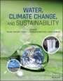 Water, Climate Change, and Sustainability - ISBN 9781119564447