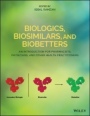 Biologics, Biosimilars, and Biobetters: An Introduction for Pharmacists, Physicians and Other Health Practitioners - ISBN 9781119564652