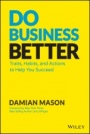 Do Business Better: Traits, Habits, and Actions To Help You Succeed - ISBN 9781119566281