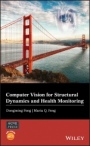 Computer Vision for Structural Dynamics and Health Monitoring - ISBN 9781119566588