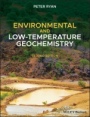 Environmental and Low–Temperature Geochemistry - ISBN 9781119568582