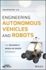 Engineering Autonomous Vehicles and Robots: The DragonFly Modular–based Approach - ISBN 9781119570561