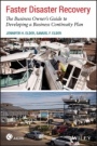 Faster Disaster Recovery: The Business Owners Guide to Developing a Business Continuity Plan - ISBN 9781119570967