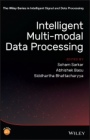 Intelligent Multi–Modal Data Processing - ISBN 9781119571384
