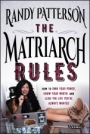 The Matriarch Rules: How to Own Your Power, Know Your Worth, and Lead the Life Youve Always Wanted - ISBN 9781119572749