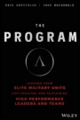 The Program: Lessons From Elite Military Units for Creating and Sustaining High Performance Leaders and Teams - ISBN 9781119574309
