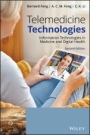 Telemedicine Technologies: Information Technologies in Medicine and Digital Health - ISBN 9781119575740