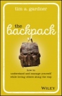The Backpack: How to Understand and Manage Yourself While Loving Others Along the Way - ISBN 9781119576372