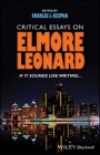 Critical Essays on Elmore Leonard: If It Sounds Like Writing - ISBN 9781119576693