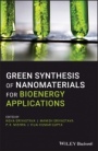 Green Synthesis of Nanomaterials for Bioenergy Applications - ISBN 9781119576815