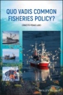 Quo Vadis Common Fisheries Policy? - ISBN 9781119576860