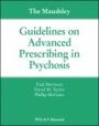 The Maudsley Guidelines on Advanced Prescribing in Psychosis - ISBN 9781119578444