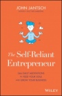The Self–Reliant Entrepreneur: 366 Daily Meditations to Feed Your Soul and Grow Your Business - ISBN 9781119579779